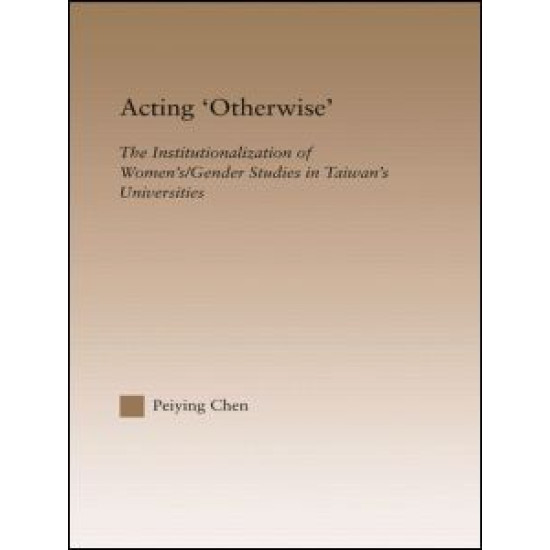 Acting Otherwise Acting Otherwise