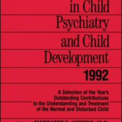 Annual Progress in Child Psychiatry and Child Development 1992 Annual Progress in Child Psychiatry and Child Development 1992