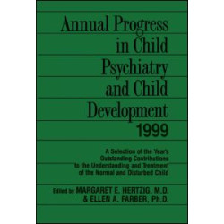 Annual Progress in Child Psychiatry and Child Development 1999 Annual Progress in Child Psychiatry and Child Development 1999