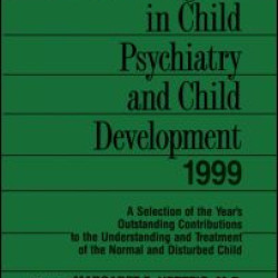 Annual Progress in Child Psychiatry and Child Development 1999