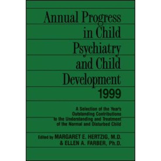 Annual Progress in Child Psychiatry and Child Development 1999 Annual Progress in Child Psychiatry and Child Development 1999