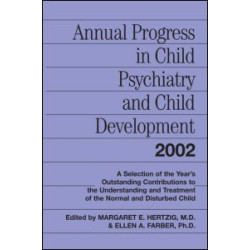 Annual Progress in Child Psychiatry and Child Development 2002