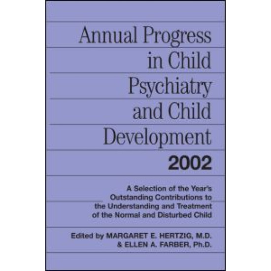 Annual Progress in Child Psychiatry and Child Development 2002 Annual Progress in Child Psychiatry and Child Development 2002