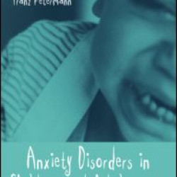 Anxiety Disorders in Children and Adolescents