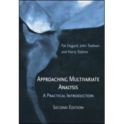 Approaching Multivariate Analysis, 2nd Edition Approaching Multivariate Analysis, 2nd Edition