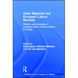 Asian Migrants and European Labour Markets