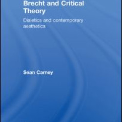 Brecht and Critical Theory Brecht and Critical Theory