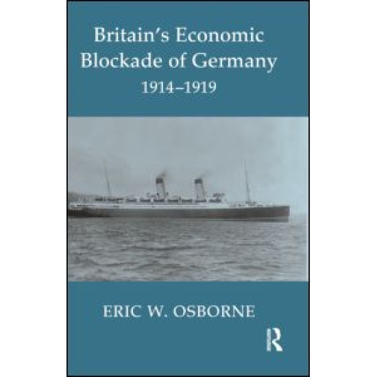 Britain's Economic Blockade of Germany, 1914-1919