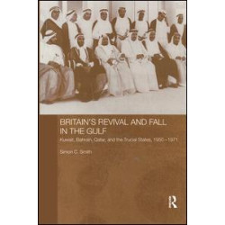 Britain's Revival and Fall in the Gulf