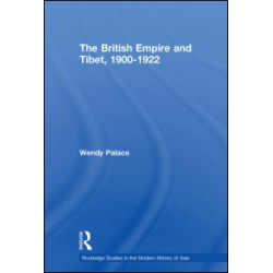 The British Empire and Tibet 1900-1922