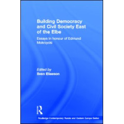 Building Democracy and Civil Society East of the Elbe Building Democracy and Civil Society East of the Elbe