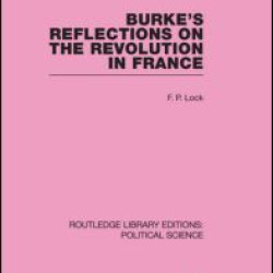 Burke's Reflections on the Revolution in France  (Routledge Library Editions: Political Science Volume 28)