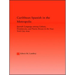 Caribbean Spanish in the Metropolis Caribbean Spanish in the Metropolis