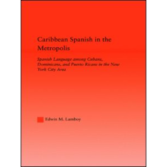 Caribbean Spanish in the Metropolis