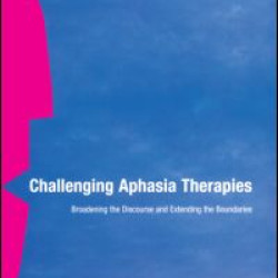 Challenging Aphasia Therapies