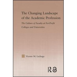 The Changing Landscape of the Academic Profession The Changing Landscape of the Academic Profession