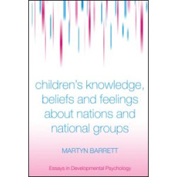 Children's Knowledge, Beliefs and Feelings about Nations and National Groups