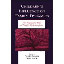 Children's Influence on Family Dynamics Children's Influence on Family Dynamics