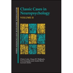 Classic Cases in Neuropsychology, Volume II
