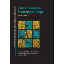 Classic Cases in Neuropsychology, Volume II