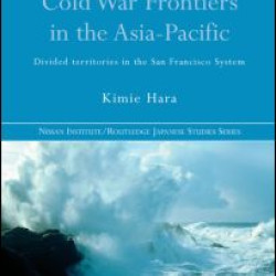 Cold War Frontiers in the Asia-Pacific Cold War Frontiers in the Asia-Pacific