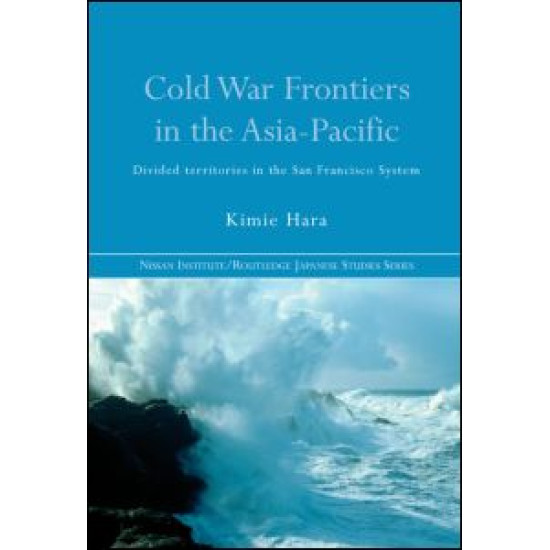 Cold War Frontiers in the Asia-Pacific Cold War Frontiers in the Asia-Pacific