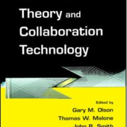 Coordination Theory and Collaboration Technology