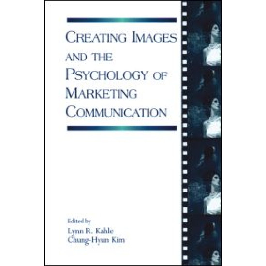 Creating Images and the Psychology of Marketing Communication