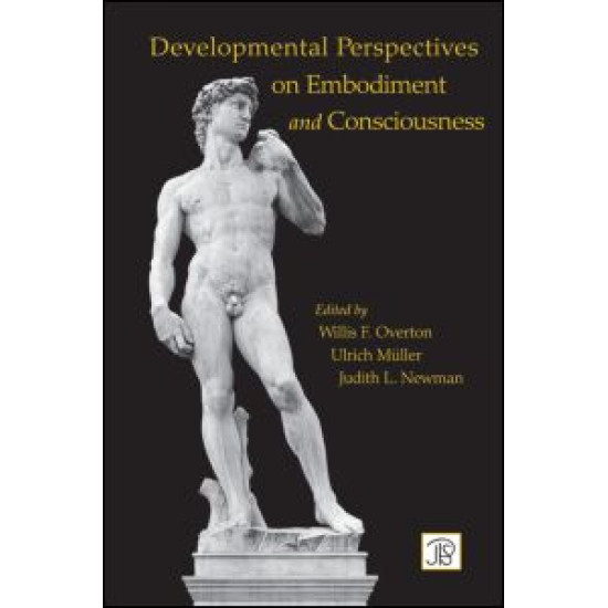 Developmental Perspectives on Embodiment and Consciousness