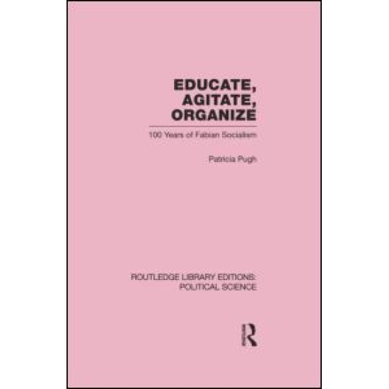 Educate, Agitate, Organize Library Editions: Political Science Volume 59 Educate, Agitate, Organize Library Editions: Political Science Volume 59