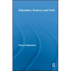 Education, Science and Truth Education, Science and Truth