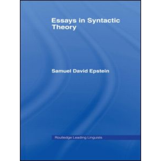 Essays in Syntactic Theory
