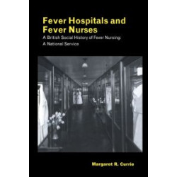 Fever Hospitals and Fever Nurses Fever Hospitals and Fever Nurses