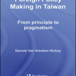 Foreign Policy Making in Taiwan Foreign Policy Making in Taiwan