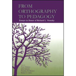 From Orthography to Pedagogy From Orthography to Pedagogy