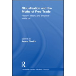 Globalization and the Myths of Free Trade Globalization and the Myths of Free Trade