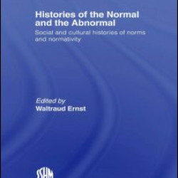 Histories of the Normal and the Abnormal Histories of the Normal and the Abnormal