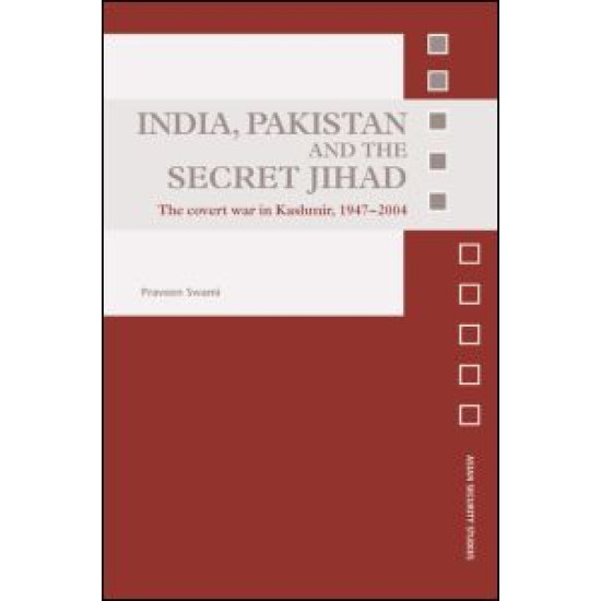 India, Pakistan and the Secret Jihad