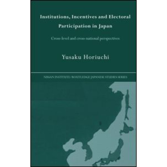 Institutions, Incentives and Electoral Participation in Japan
