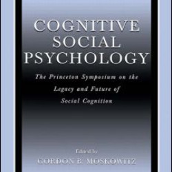 Cognitive Social Psychology Cognitive Social Psychology