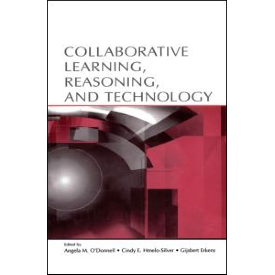Collaborative Learning, Reasoning, and Technology Collaborative Learning, Reasoning, and Technology