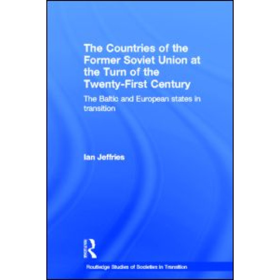 The Countries of the Former Soviet Union at the Turn of the Twenty-First Century