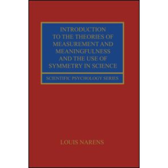 Introduction to the Theories of Measurement and Meaningfulness and the Use of Symmetry in Science