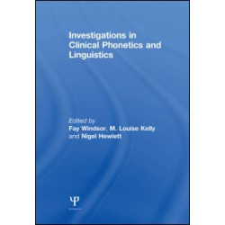 Investigations in Clinical Phonetics and Linguistics
