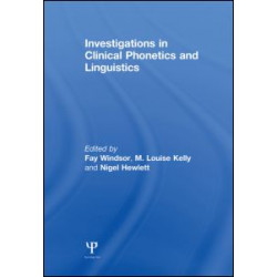 Investigations in Clinical Phonetics and Linguistics