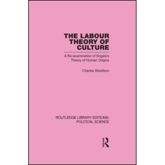 Labour Theory of Culture Routledge Library Editions: Political Science Volume 42