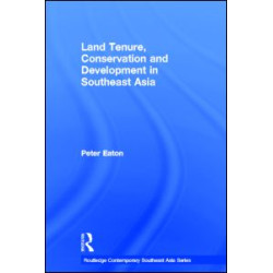 Land Tenure, Conservation and Development in Southeast Asia