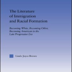 The Literature of Immigration and Racial Formation