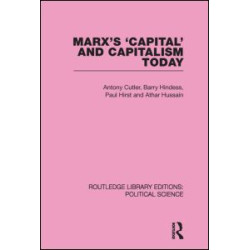 Marx's Capital and Capitalism Today Routledge Library Editions: Political Science Volume 52