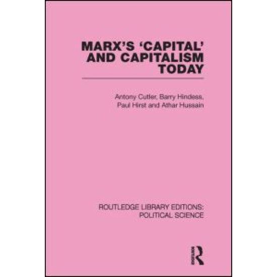 Marx's Capital and Capitalism Today Routledge Library Editions: Political Science Volume 52